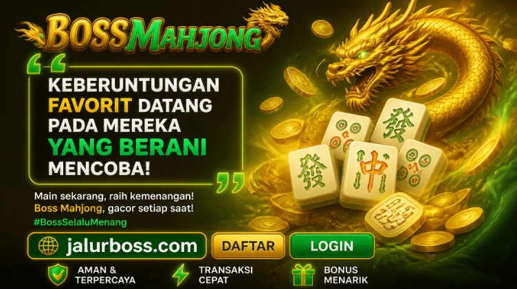 BOSSMAHJONG - Temukan Link Resmi Cepat dan Anti Blokir Disini Sekarang