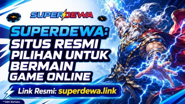SUPERDEWA: Situs Resmi Pilihan untuk Bermain Game Online